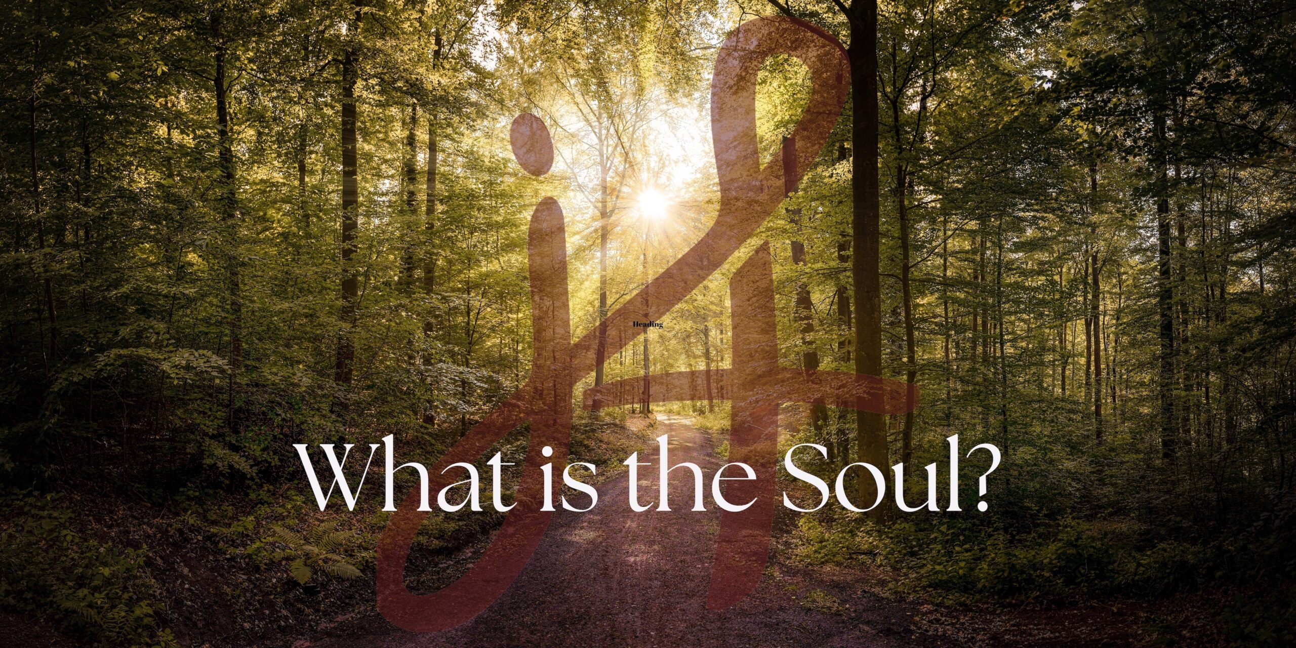 What is the Soul? – 1